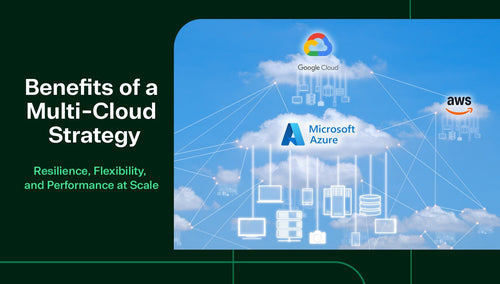 Key Benefits of a Multi-Cloud Strategy: Flexibility, Performance & Resilience - TrustedTech