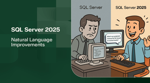 Query Smarter: How SQL Server 2025 Translates Complex Commands into Natural Language - TrustedTech