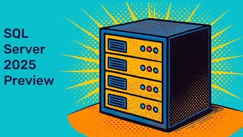 SQL Server 2025 Preview